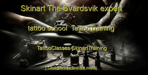 Skinart The Svardsvik expert tattoo school | #TattooTraining #TattooClasses #SkinartTraining-Sweden