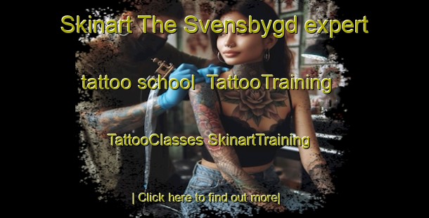 Skinart The Svensbygd expert tattoo school | #TattooTraining #TattooClasses #SkinartTraining-Sweden