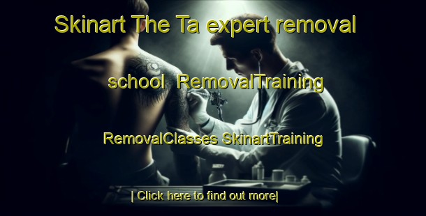 Skinart The Ta expert removal school | #RemovalTraining #RemovalClasses #SkinartTraining-Sweden