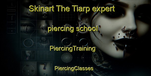 Skinart The Tiarp expert piercing school | PiercingTraining | PiercingClasses | SkinartTraining-Sweden