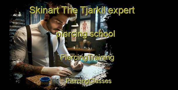 Skinart The Tjarkil expert piercing school | #PiercingTraining #PiercingClasses #SkinartTraining-Sweden