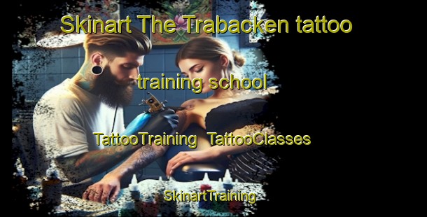 Skinart The Trabacken tattoo training school | TattooTraining | TattooClasses | SkinartTraining-Sweden