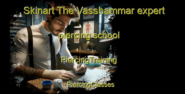 Skinart The Vasshammar expert piercing school | PiercingTraining | PiercingClasses | SkinartTraining-Sweden