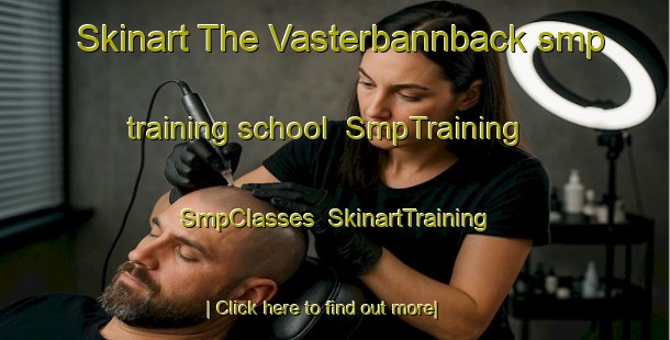 Skinart The Vasterbannback smp training school | SmpTraining | SmpClasses | SkinartTraining-Sweden