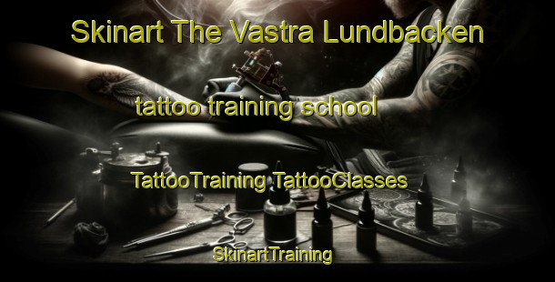 Skinart The Vastra Lundbacken tattoo training school | #TattooTraining #TattooClasses #SkinartTraining-Sweden