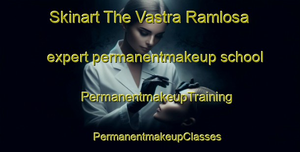 Skinart The Vastra Ramlosa expert permanentmakeup school | #PermanentmakeupTraining #PermanentmakeupClasses #SkinartTraining-Sweden