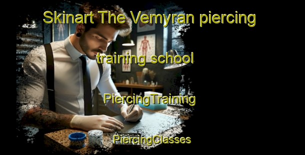 Skinart The Vemyran piercing training school | #PiercingTraining #PiercingClasses #SkinartTraining-Sweden