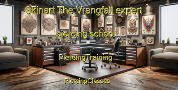 Skinart The Vrangfall expert piercing school | PiercingTraining | PiercingClasses | SkinartTraining-Sweden