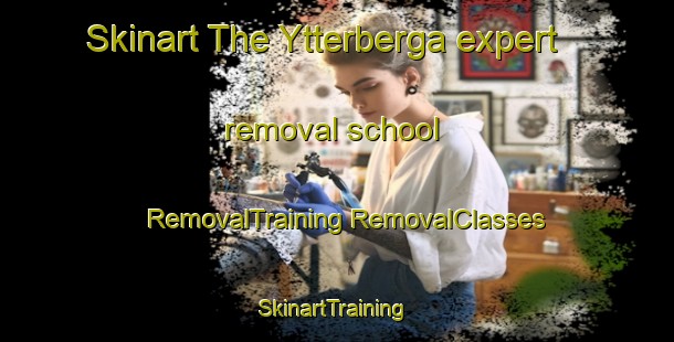 Skinart The Ytterberga expert removal school | #RemovalTraining #RemovalClasses #SkinartTraining-Sweden