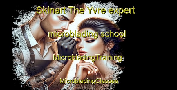 Skinart The Yvre expert microblading school | #MicrobladingTraining #MicrobladingClasses #SkinartTraining-Sweden