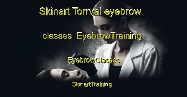Skinart Torrval eyebrow classes | EyebrowTraining | EyebrowClasses | SkinartTraining-Sweden