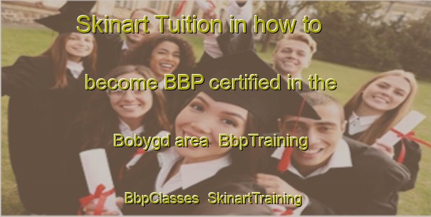 Skinart Tuition in how to become BBP certified in the Bobygd area | BbpTraining | BbpClasses | SkinartTraining-Sweden