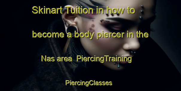 Skinart Tuition in how to become a body piercer in the Nas area | PiercingTraining | PiercingClasses | SkinartTraining-Sweden