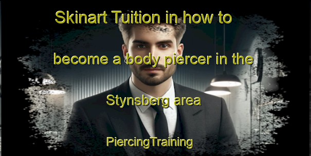 Skinart Tuition in how to become a body piercer in the Stynsberg area | PiercingTraining | PiercingClasses | SkinartTraining-Sweden