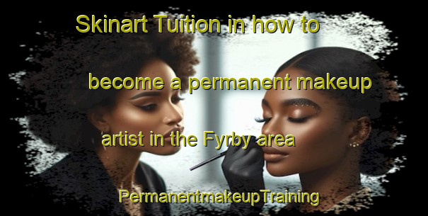 Skinart Tuition in how to become a permanent makeup artist in the Fyrby area | PermanentmakeupTraining | PermanentmakeupClasses | SkinartTraining-Sweden