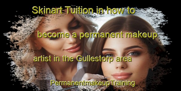 Skinart Tuition in how to become a permanent makeup artist in the Gullestorp area | PermanentmakeupTraining | PermanentmakeupClasses | SkinartTraining-Sweden