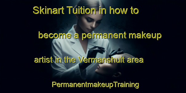 Skinart Tuition in how to become a permanent makeup artist in the Vermanshult area | PermanentmakeupTraining | PermanentmakeupClasses | SkinartTraining-Sweden