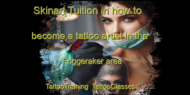 Skinart Tuition in how to become a tattoo artist in the Friggeraker area | TattooTraining | TattooClasses | SkinartTraining-Sweden