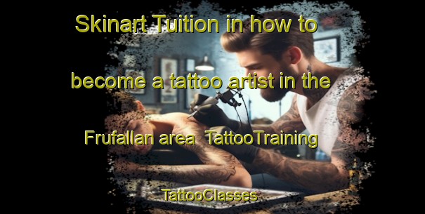 Skinart Tuition in how to become a tattoo artist in the Frufallan area | TattooTraining | TattooClasses | SkinartTraining-Sweden