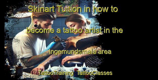 Skinart Tuition in how to become a tattoo artist in the Ingemundsmala area | TattooTraining | TattooClasses | SkinartTraining-Sweden