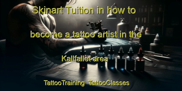 Skinart Tuition in how to become a tattoo artist in the Kallfallet area | TattooTraining | TattooClasses | SkinartTraining-Sweden
