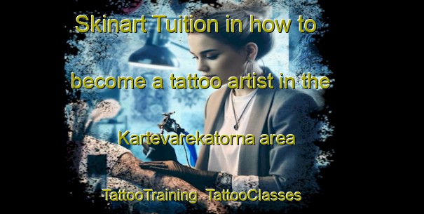Skinart Tuition in how to become a tattoo artist in the Kartevarekatorna area | TattooTraining | TattooClasses | SkinartTraining-Sweden