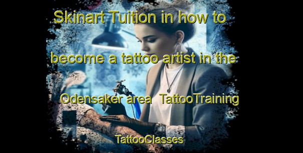 Skinart Tuition in how to become a tattoo artist in the Odensaker area | TattooTraining | TattooClasses | SkinartTraining-Sweden