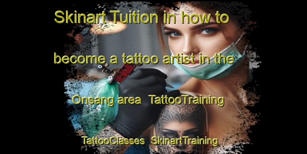 Skinart Tuition in how to become a tattoo artist in the Onsang area | TattooTraining | TattooClasses | SkinartTraining-Sweden