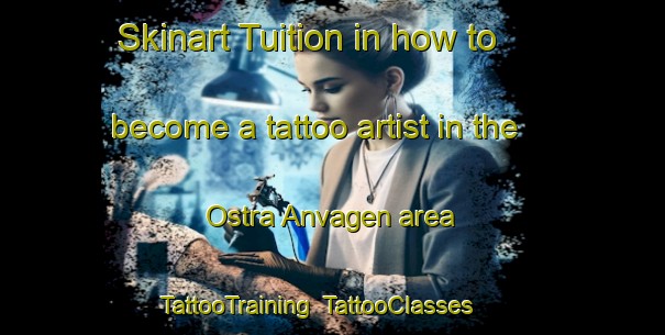 Skinart Tuition in how to become a tattoo artist in the Ostra Anvagen area | TattooTraining | TattooClasses | SkinartTraining-Sweden