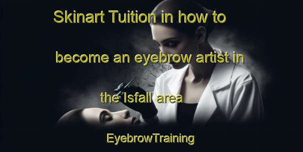 Skinart Tuition in how to become an eyebrow artist in the Isfall area | EyebrowTraining | EyebrowClasses | SkinartTraining-Sweden