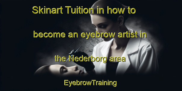Skinart Tuition in how to become an eyebrow artist in the Nederborg area | EyebrowTraining | EyebrowClasses | SkinartTraining-Sweden