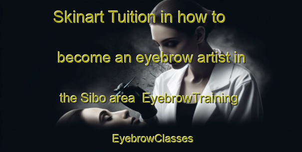 Skinart Tuition in how to become an eyebrow artist in the Sibo area | EyebrowTraining | EyebrowClasses | SkinartTraining-Sweden