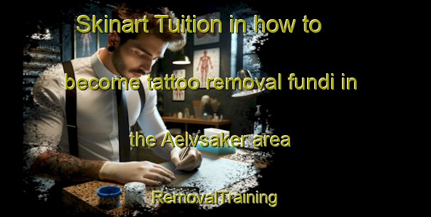 Skinart Tuition in how to become tattoo removal fundi in the Aelvsaker area | RemovalTraining | RemovalClasses | SkinartTraining-Sweden