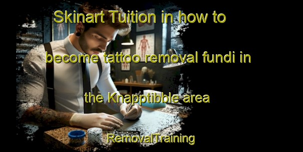Skinart Tuition in how to become tattoo removal fundi in the Knapptibble area | RemovalTraining | RemovalClasses | SkinartTraining-Sweden