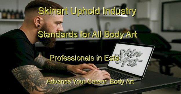 Skinart Uphold Industry Standards for All Body Art Professionals in Esta - Advance Your Career | Body Art Qualification Authority | BAQA-Sweden