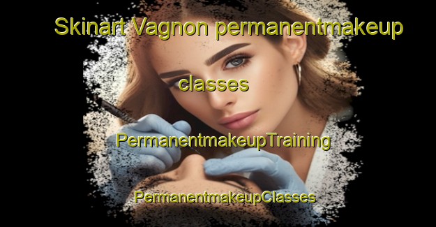 Skinart Vagnon permanentmakeup classes | PermanentmakeupTraining | PermanentmakeupClasses | SkinartTraining-Sweden