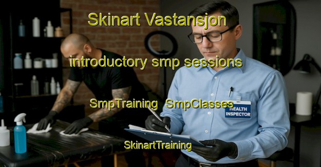 Skinart Vastansjon introductory smp sessions | SmpTraining | SmpClasses | SkinartTraining-Sweden