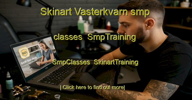 Skinart Vasterkvarn smp classes | SmpTraining | SmpClasses | SkinartTraining-Sweden