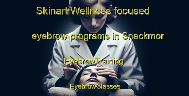 Skinart Wellness-focused eyebrow programs in Snackmor | EyebrowTraining | EyebrowClasses | SkinartTraining-Sweden