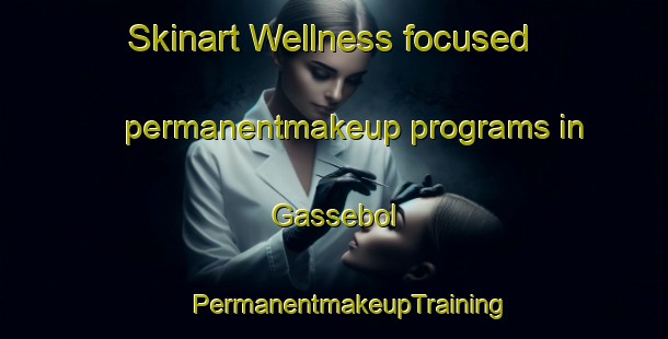 Skinart Wellness-focused permanentmakeup programs in Gassebol | #PermanentmakeupTraining #PermanentmakeupClasses #SkinartTraining-Sweden