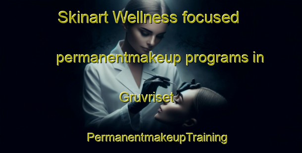 Skinart Wellness-focused permanentmakeup programs in Gruvriset | #PermanentmakeupTraining #PermanentmakeupClasses #SkinartTraining-Sweden