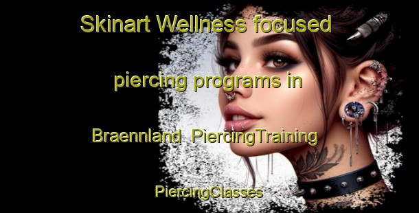 Skinart Wellness-focused piercing programs in Braennland | #PiercingTraining #PiercingClasses #SkinartTraining-Sweden