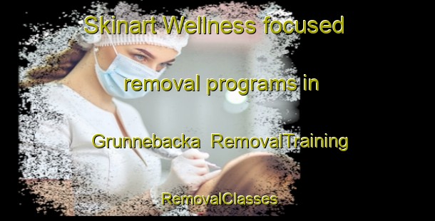 Skinart Wellness-focused removal programs in Grunnebacka | RemovalTraining | RemovalClasses | SkinartTraining-Sweden
