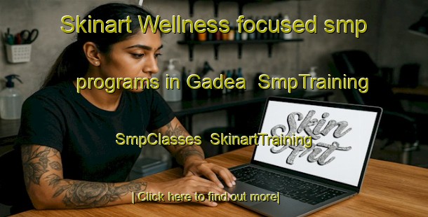 Skinart Wellness-focused smp programs in Gadea | SmpTraining | SmpClasses | SkinartTraining-Sweden