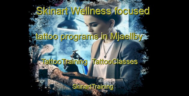 Skinart Wellness-focused tattoo programs in Mjaellby | TattooTraining | TattooClasses | SkinartTraining-Sweden