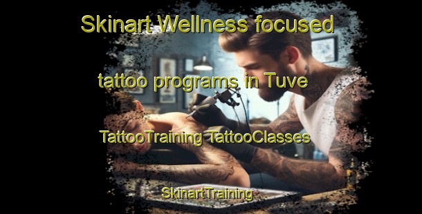 Skinart Wellness-focused tattoo programs in Tuve | #TattooTraining #TattooClasses #SkinartTraining-Sweden