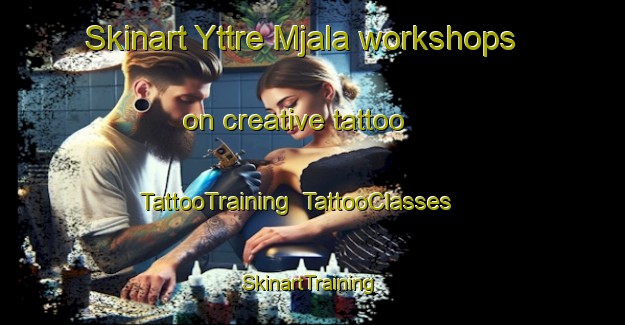 Skinart Yttre Mjala workshops on creative tattoo | TattooTraining | TattooClasses | SkinartTraining-Sweden
