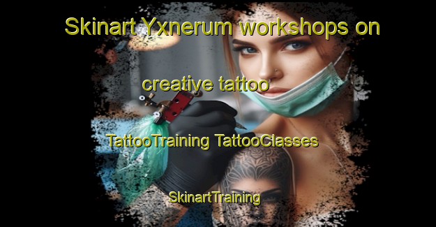 Skinart Yxnerum workshops on creative tattoo | #TattooTraining #TattooClasses #SkinartTraining-Sweden